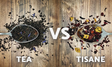 Tea VS Tisane
