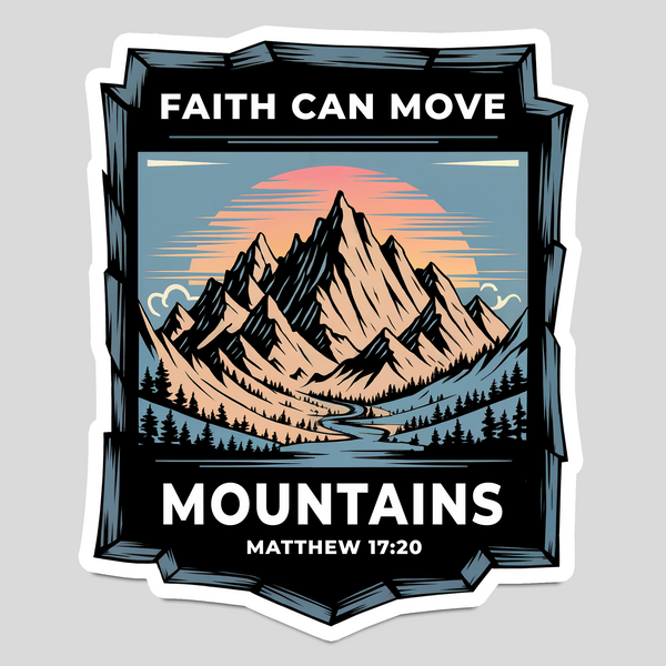 Faith Can Move Mountains" Bible Verse Sticker – Matthew 17:20