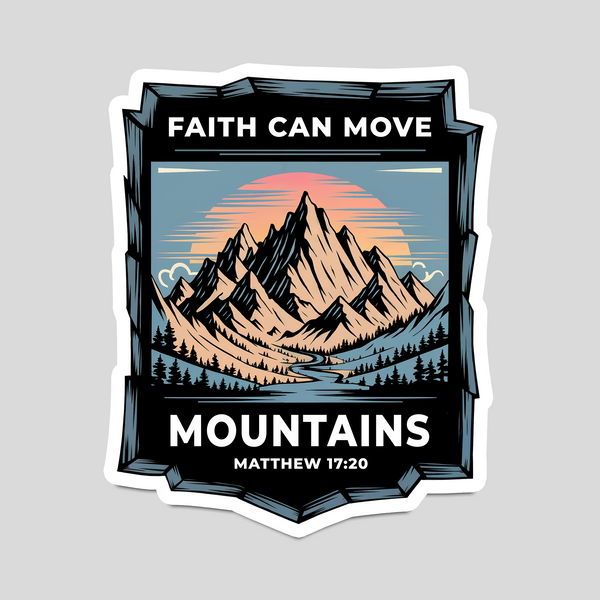 Faith Can Move Mountains" Bible Verse Sticker – Matthew 17:20