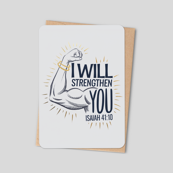 I Will Strengthen You (Isaiah 41:10) - Bible Verse Card