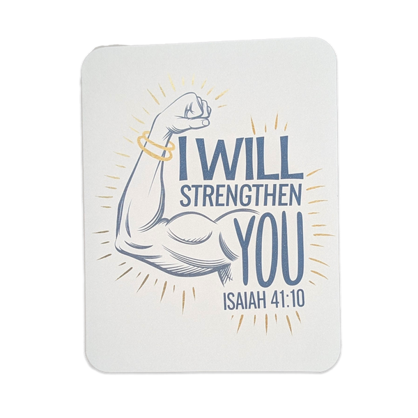 I Will Strengthen You (Isaiah 41:10) - Bible Verse Card