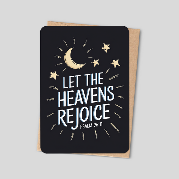 Let the Heavens Rejoice — Christian Card