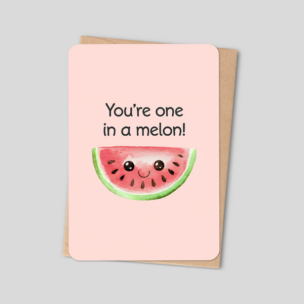 One in a Melon — Watermelon Card