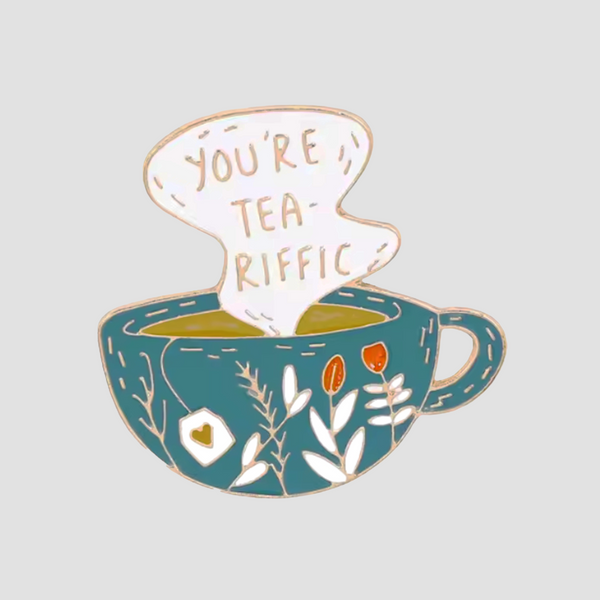 You’re Tea-riffic Pin – Cute Teacup Enamel Pin for Tea Lovers